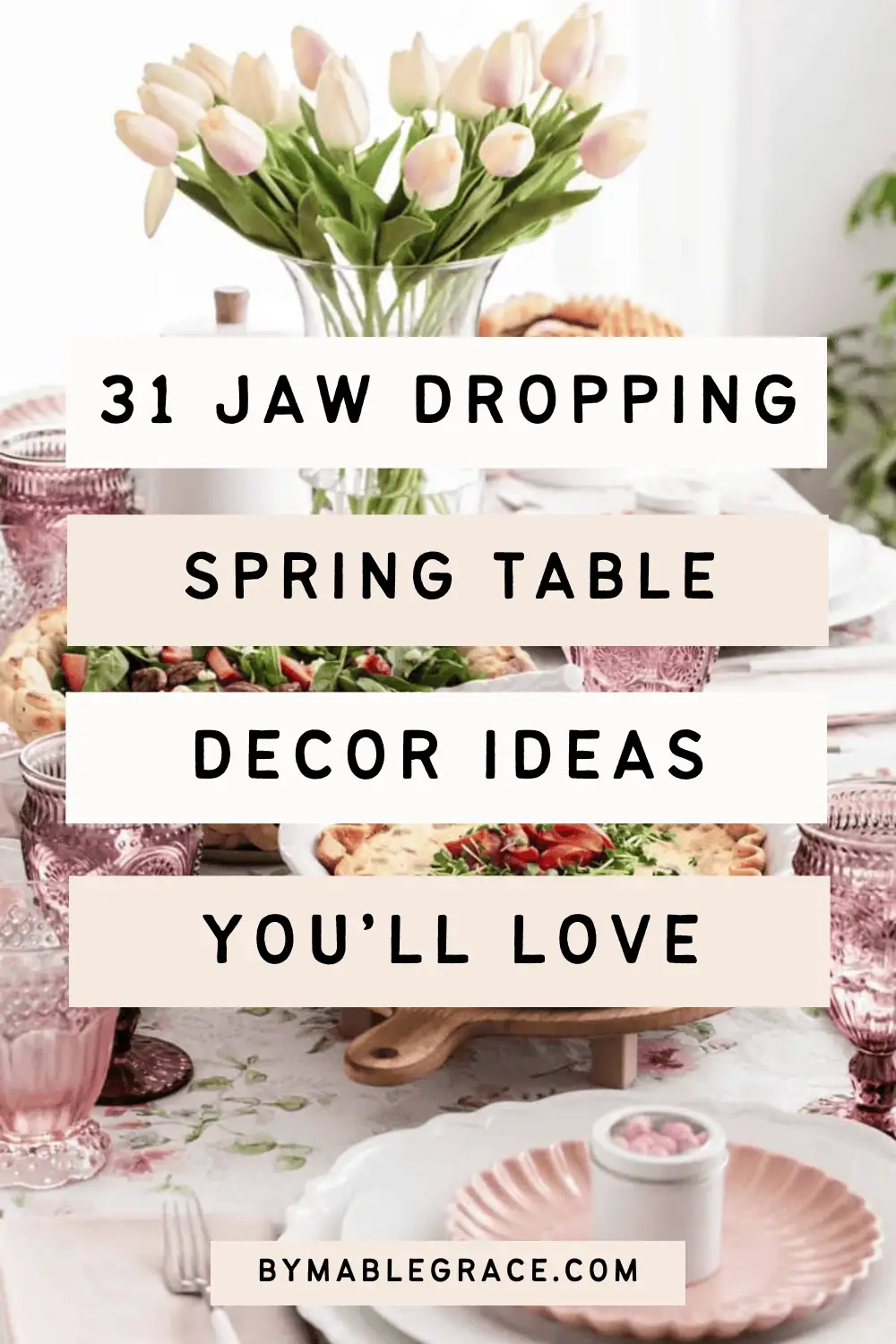 31 Unforgettable Spring Table Ideas That Will Get You Tons of ...